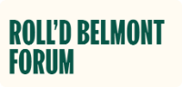 ROLL’D BELMONT FORUM