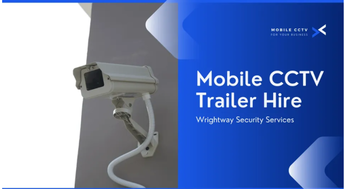 Wrightway Security offers hard-to-find Mobile CCTV services